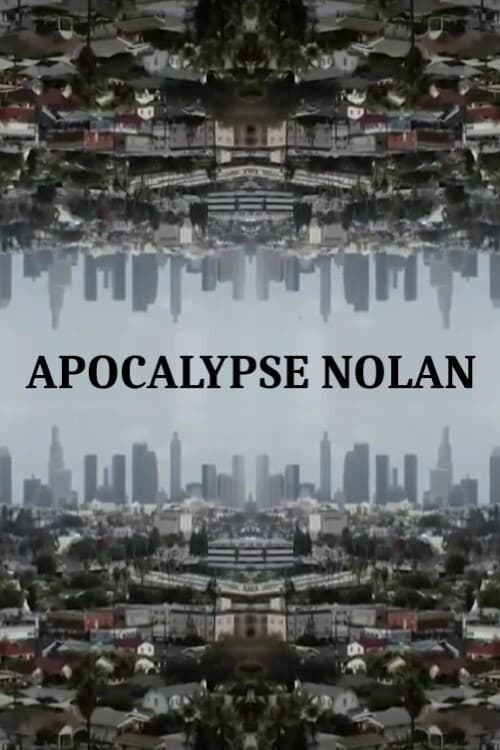 Apocalypse Nolan