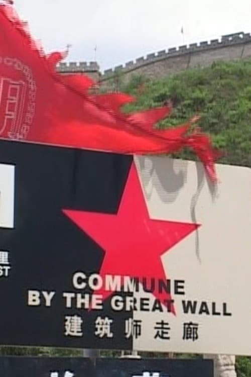 Commune by the Great Wall
