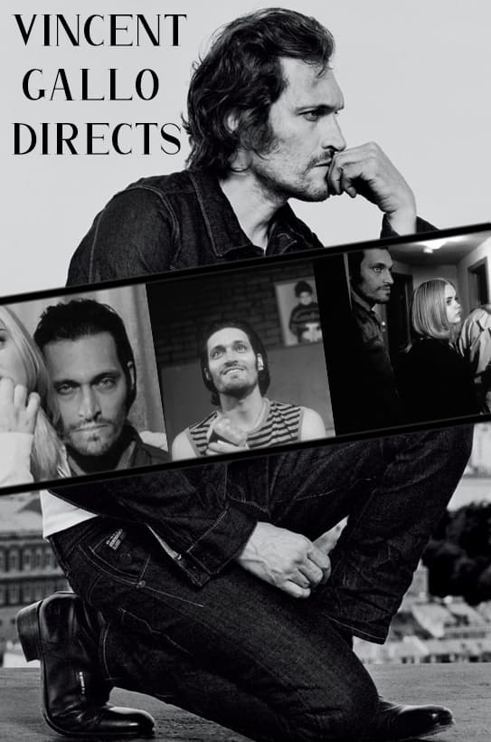Vincent Gallo Directs