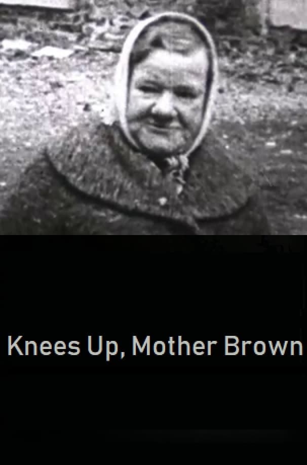 Knees Up, Mother Brown