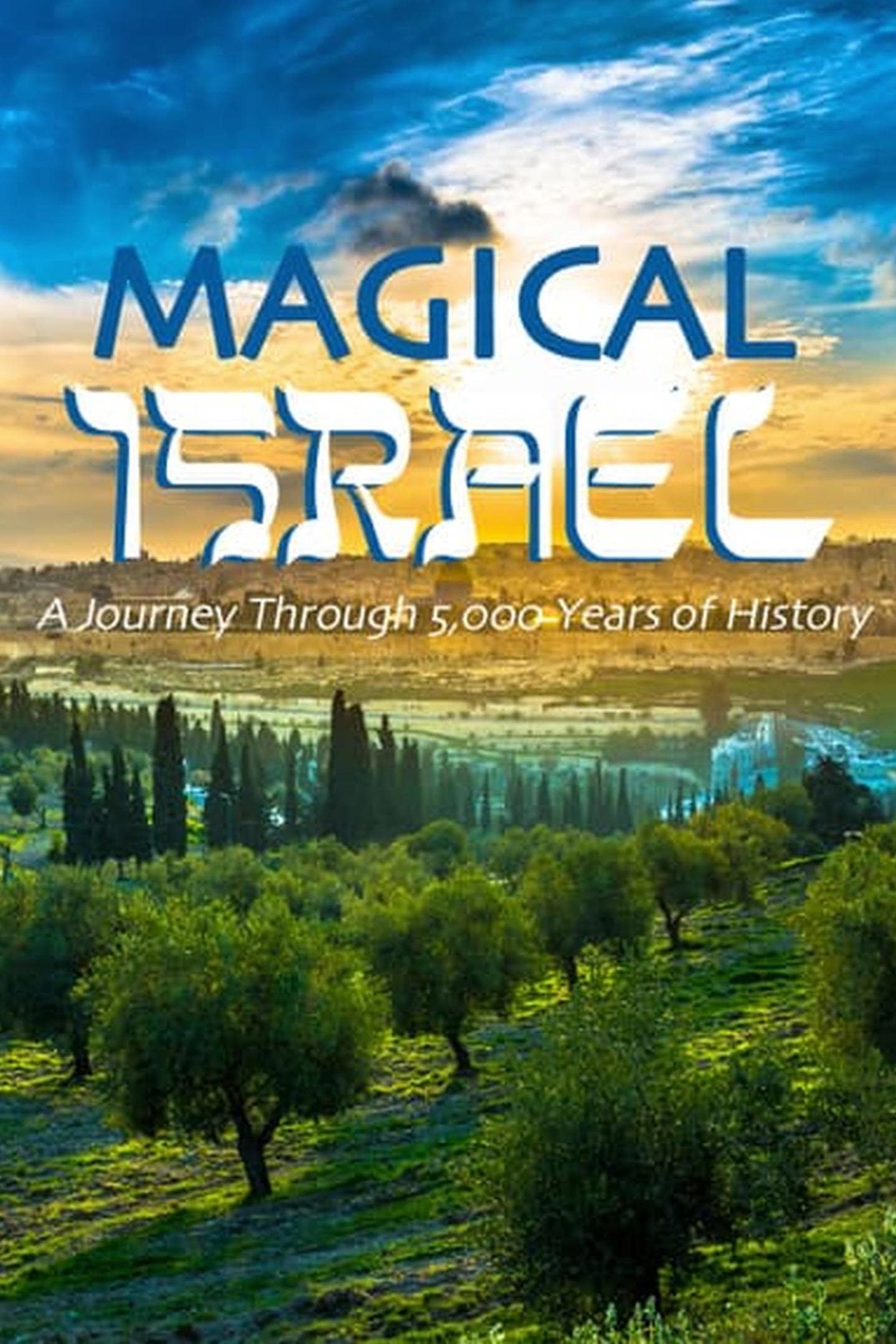Magical Israel: A Journey Through 5,000 Years of History