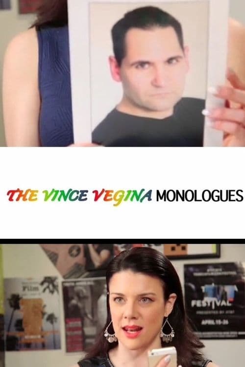 The Vince Vegina Monologues