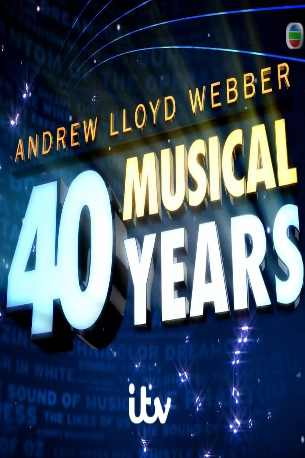 Andrew Lloyd Webber: 40 Musical Years