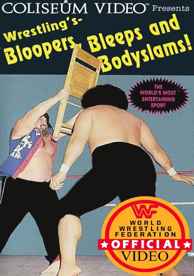 Wrestling's Bloopers, Bleeps and Bodyslams!