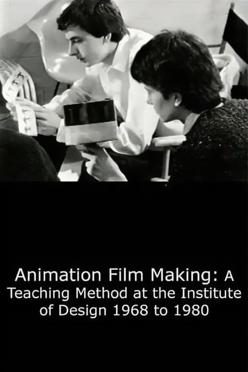 Animation Film Making: A Teaching Method at the Institute of Design 1968 to 1980