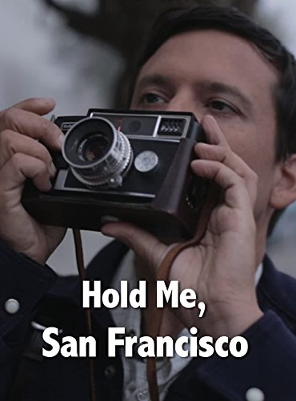 Hold Me, San Francisco