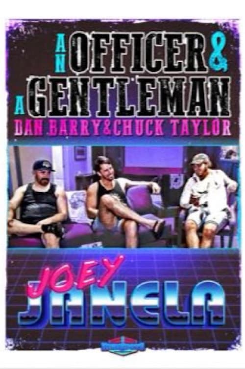 An Officer & A Gentleman: Joey Janela