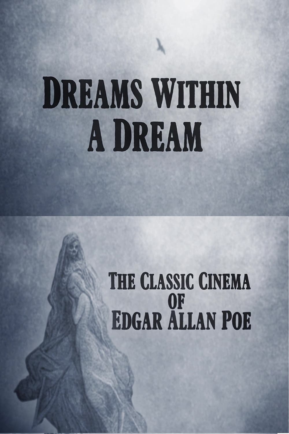 Dreams Within a Dream: The Classic Cinema of Edgar Allan Poe