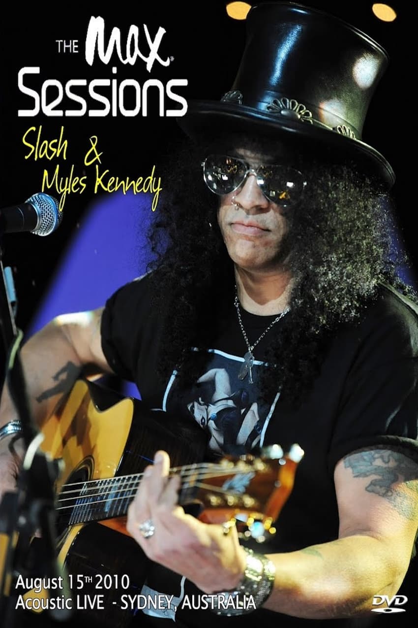 Slash (with Myles Kennedy) : The MAX Sessions