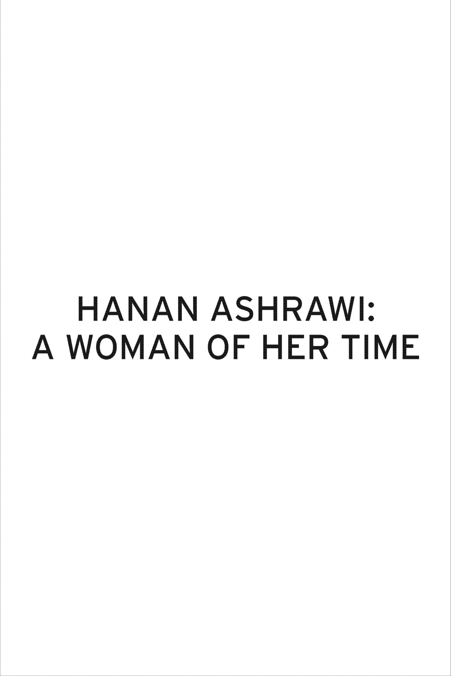 Hanan Ashrawi: A Woman of Her Time