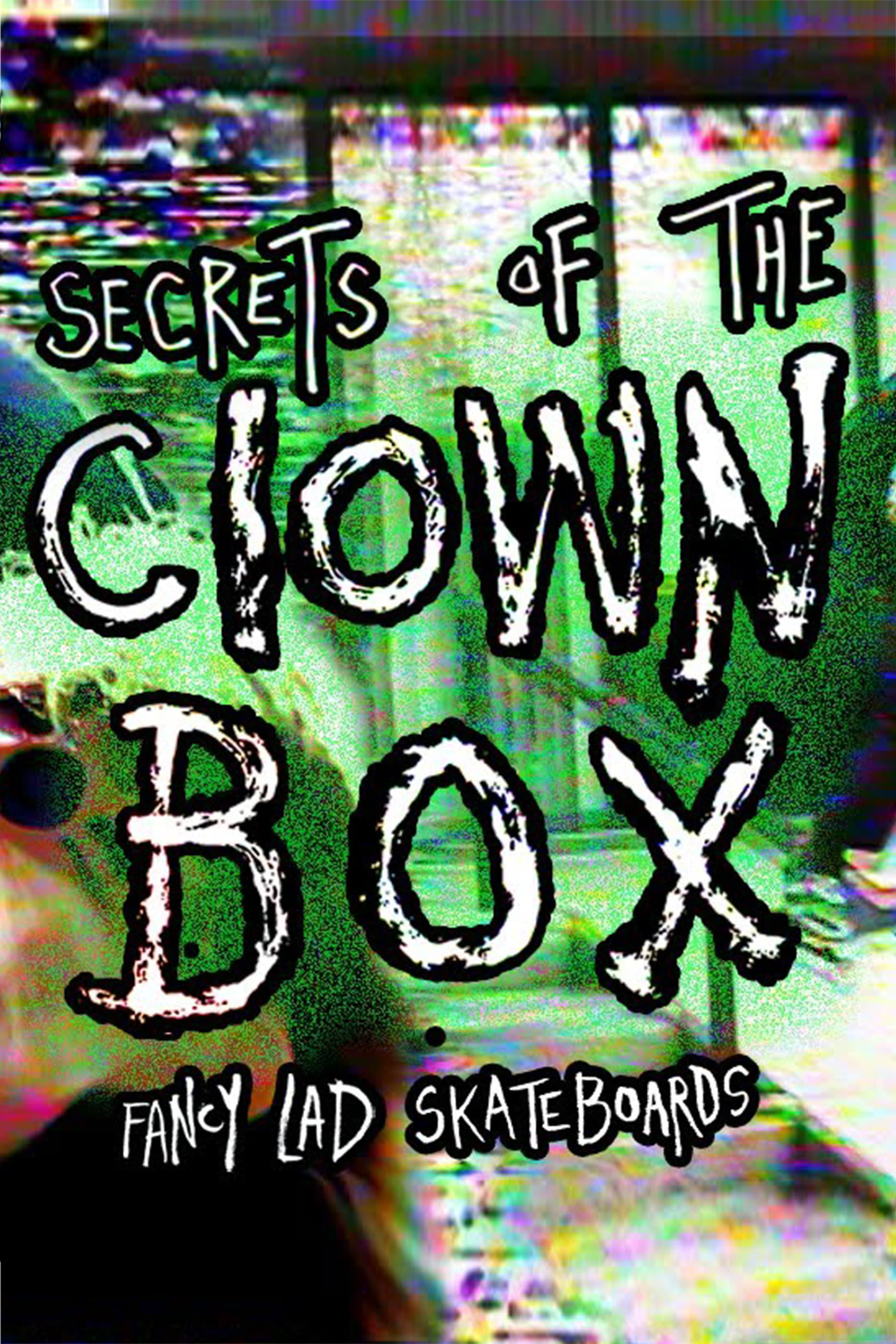 Fancy Lad's "Secrets of the Clown Box"