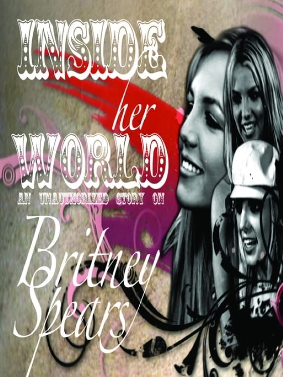 Britney Spears: Inside Her World
