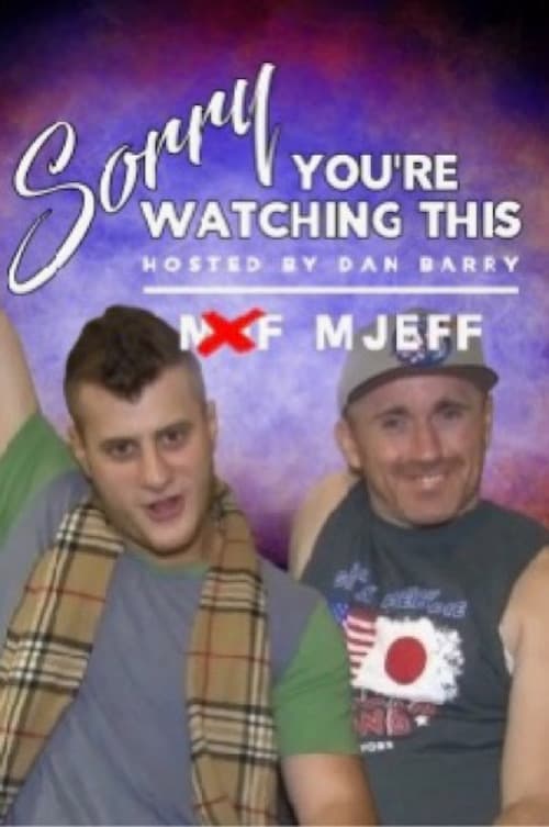Sorry You're Watching This: MJEFF