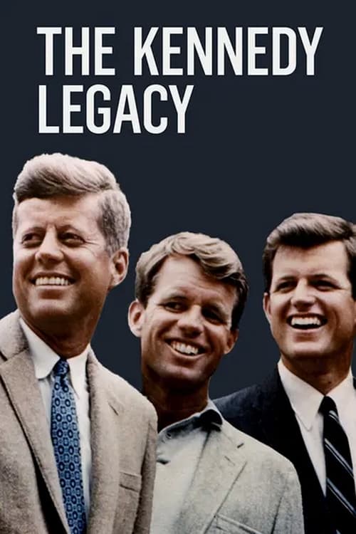The Kennedy Legacy