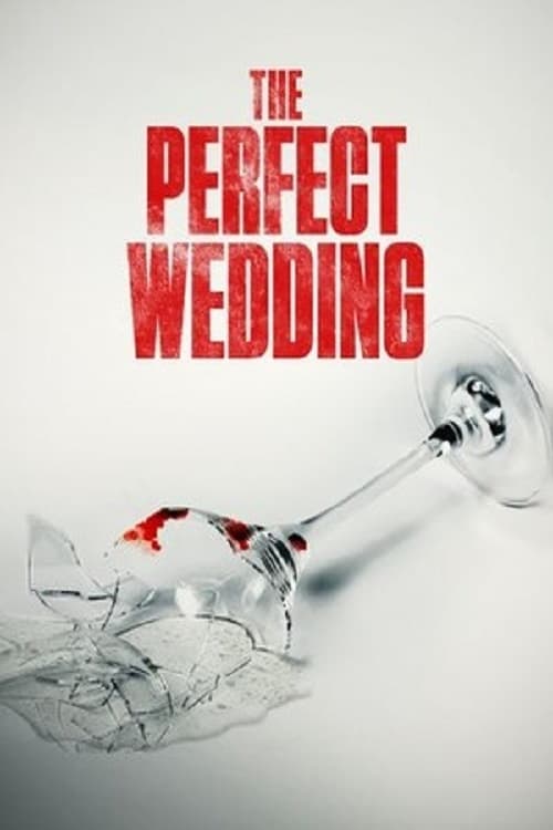 The Perfect Wedding (2021)