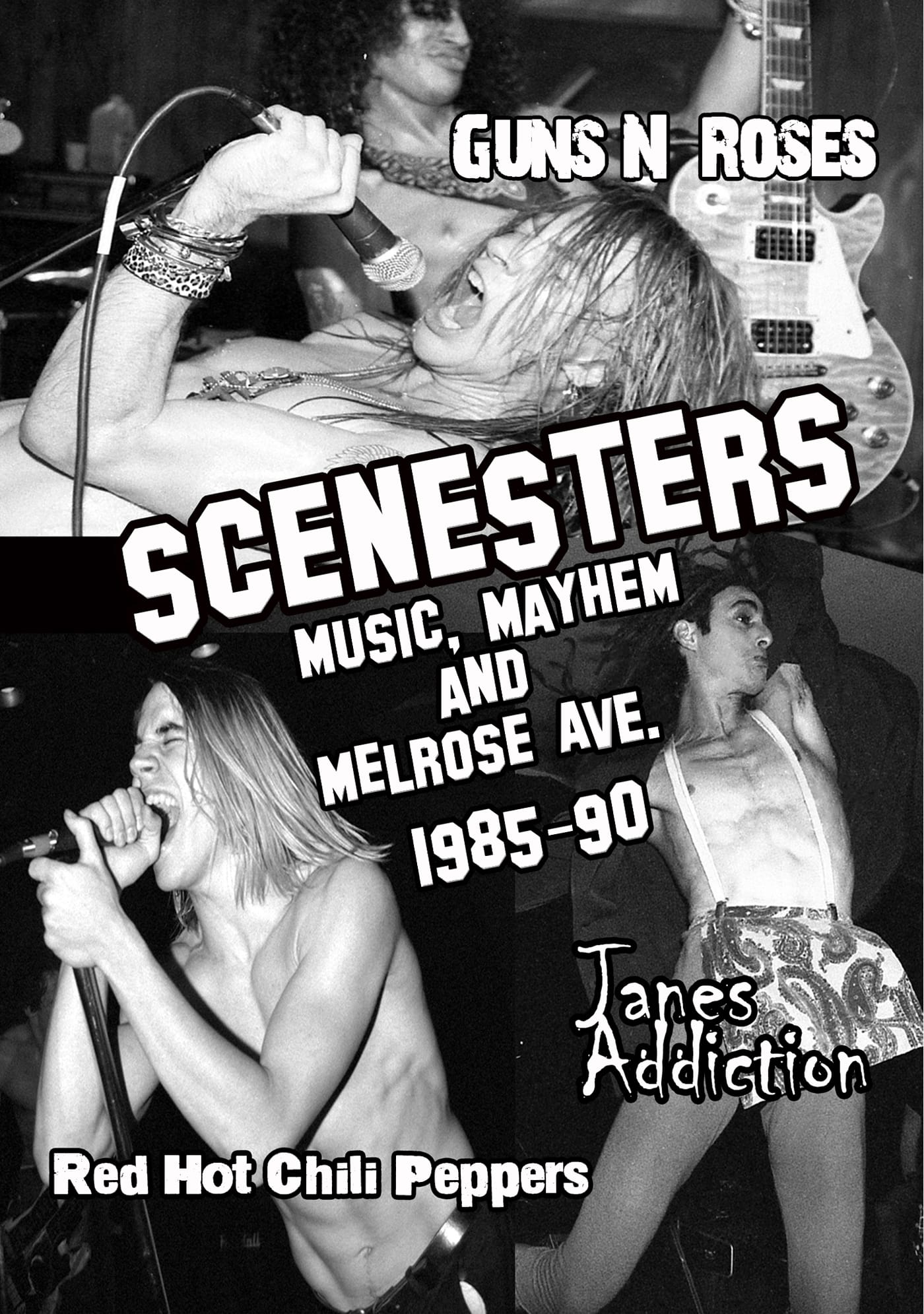 Scenesters: Music, Mayhem and Melrose ave. 1985-1990