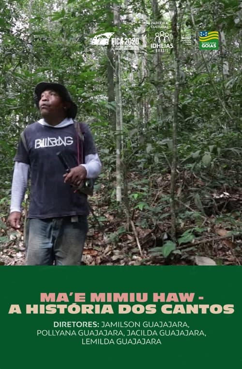 Ma'e Mimiu Haw – A História Dos Cantos