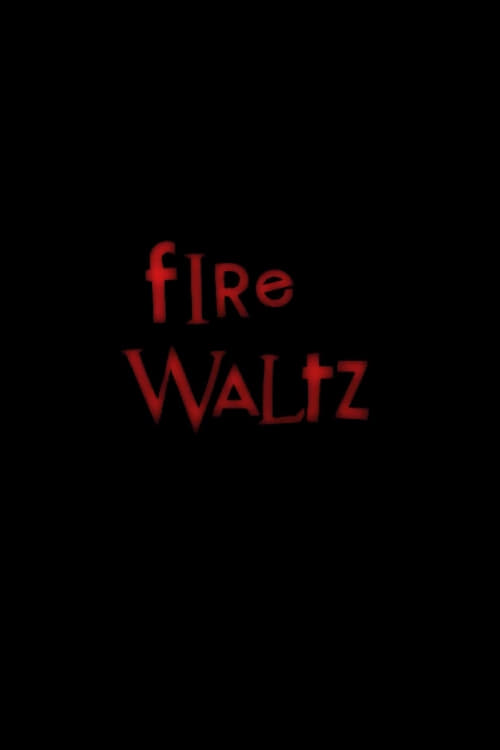 Fire Waltz