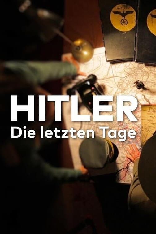 Hitler - Die letzten Tage