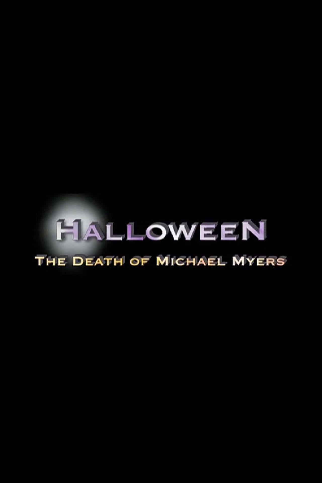 Halloween: The Death of Michael Myers