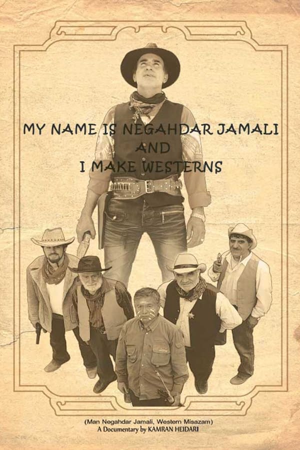 My Name Is Negahdar Jamali and I Make Westerns