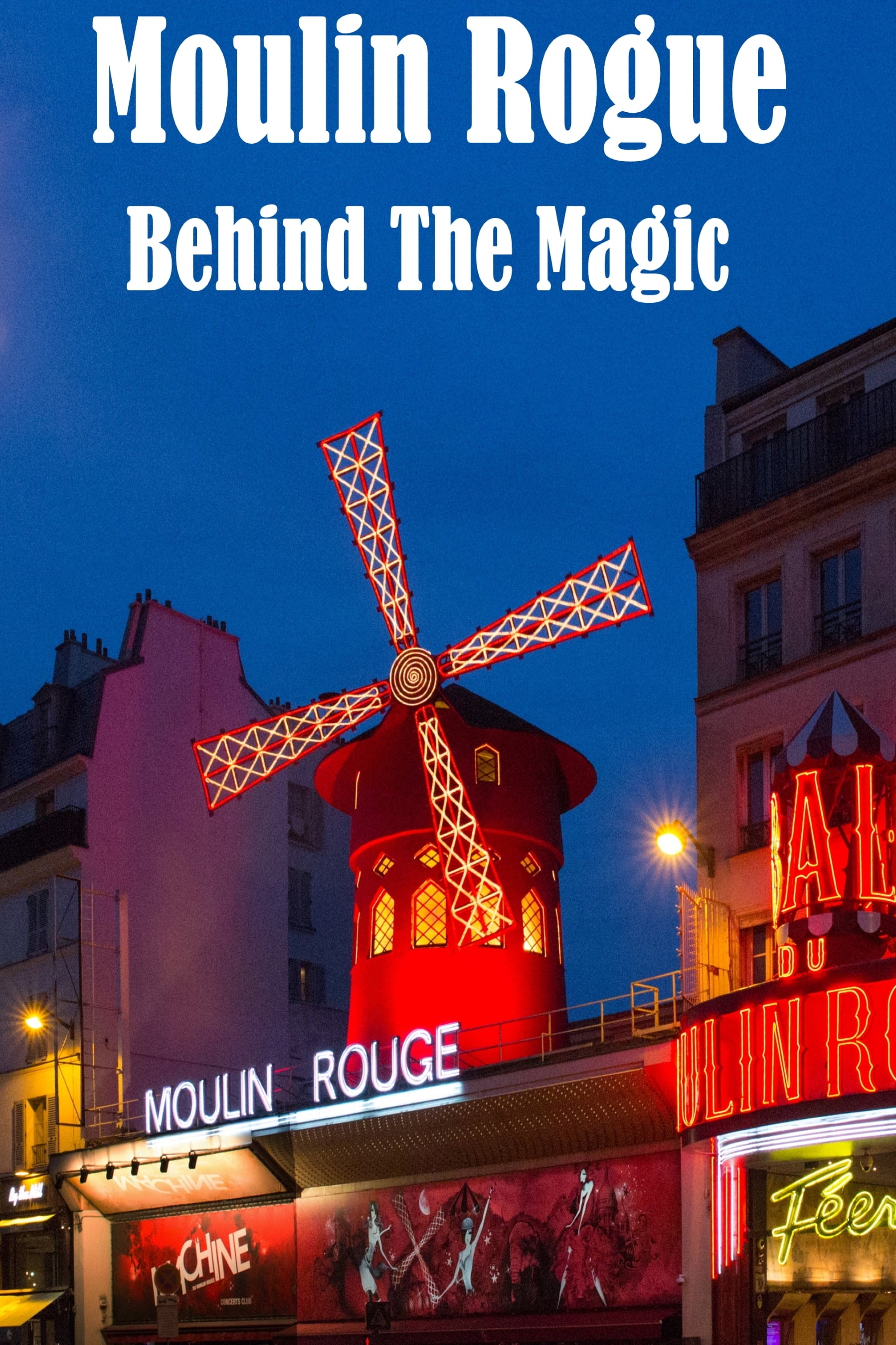 Moulin Rogue: Behind The Magic