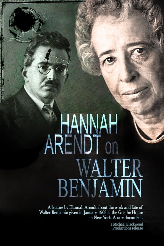 Hannah Arendt: On Walter Benjamin