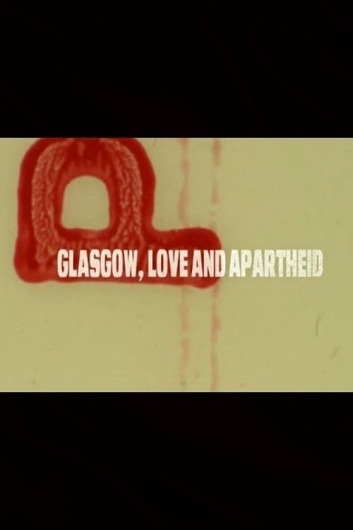 Glasgow, Love and Apartheid