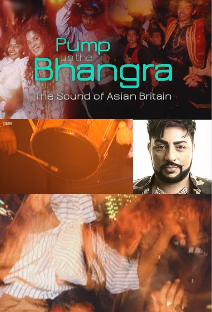 Pump Up The Bhangra: The Sound Of Asian Britain