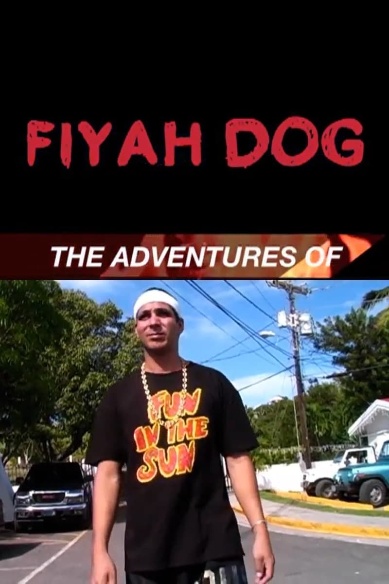 The Adventures of Fiyah Dog