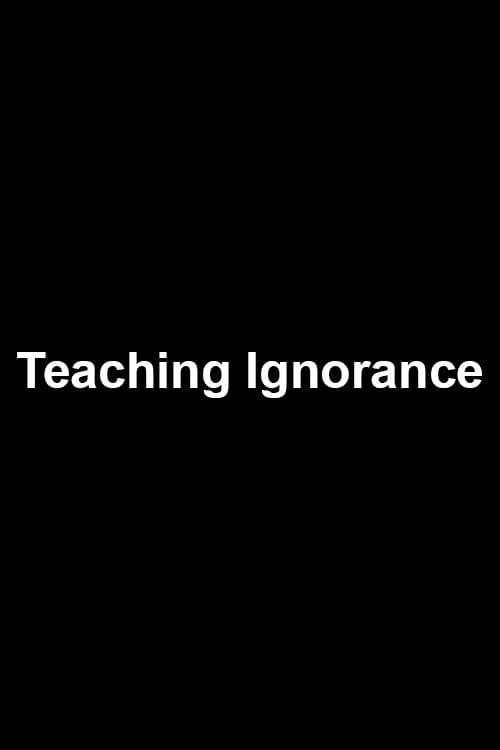 Teaching Ignorance