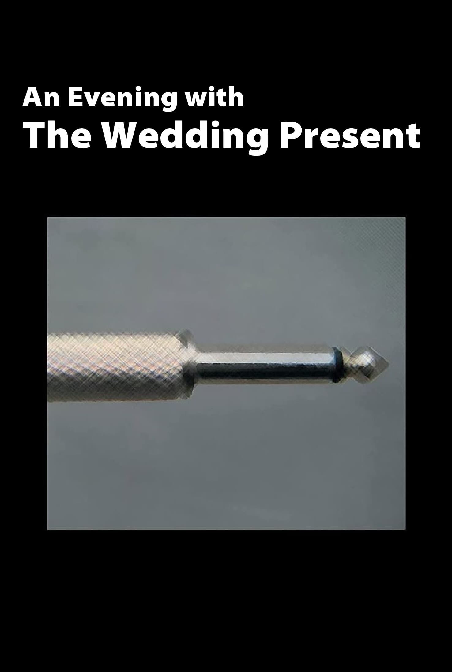 The Wedding Present: An Evening With The Wedding Present