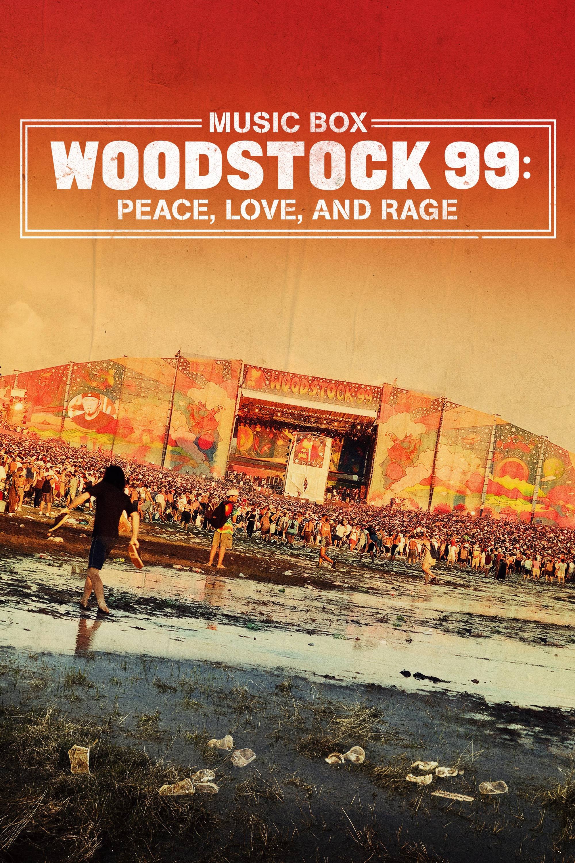 Woodstock 99 - Peace, Love, and Rage