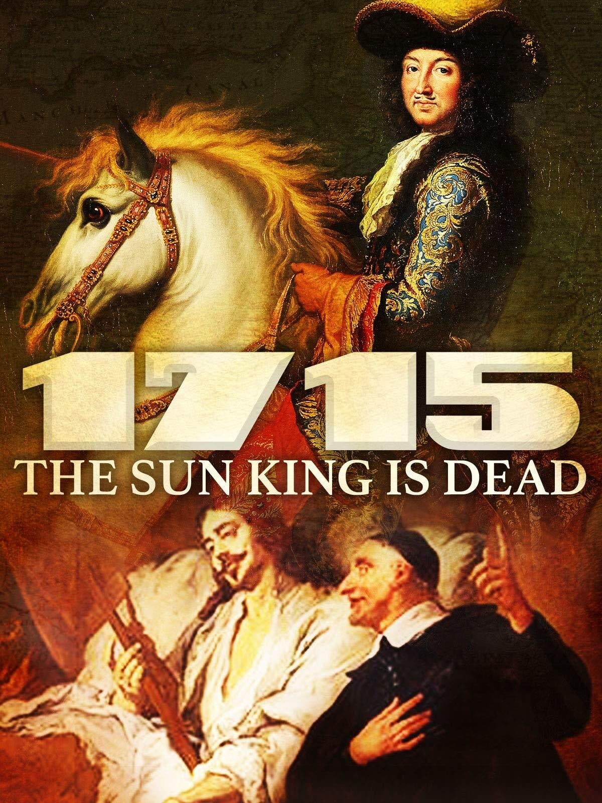 1715: The Sun King is Dead