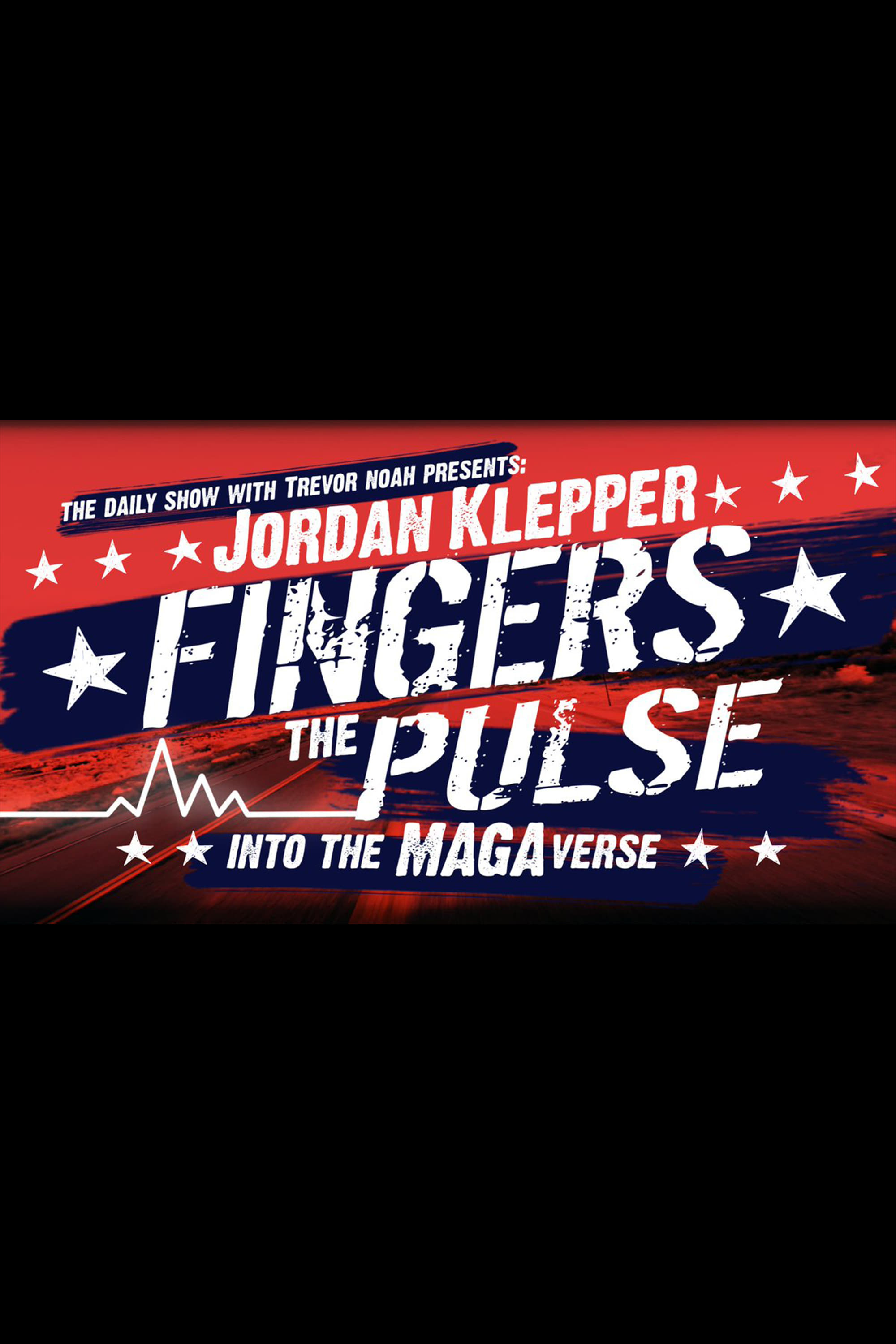 Jordan Klepper Fingers the Pulse: Into the MAGAverse