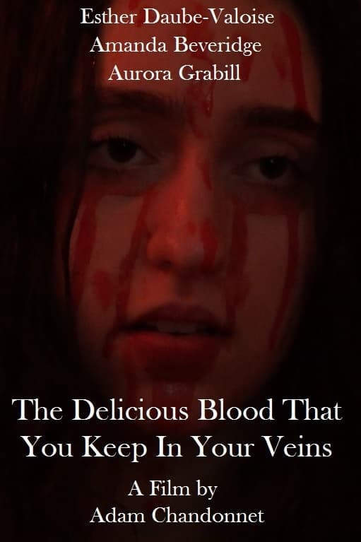 The Delicious Blood That You Keep In Your Veins (2021)