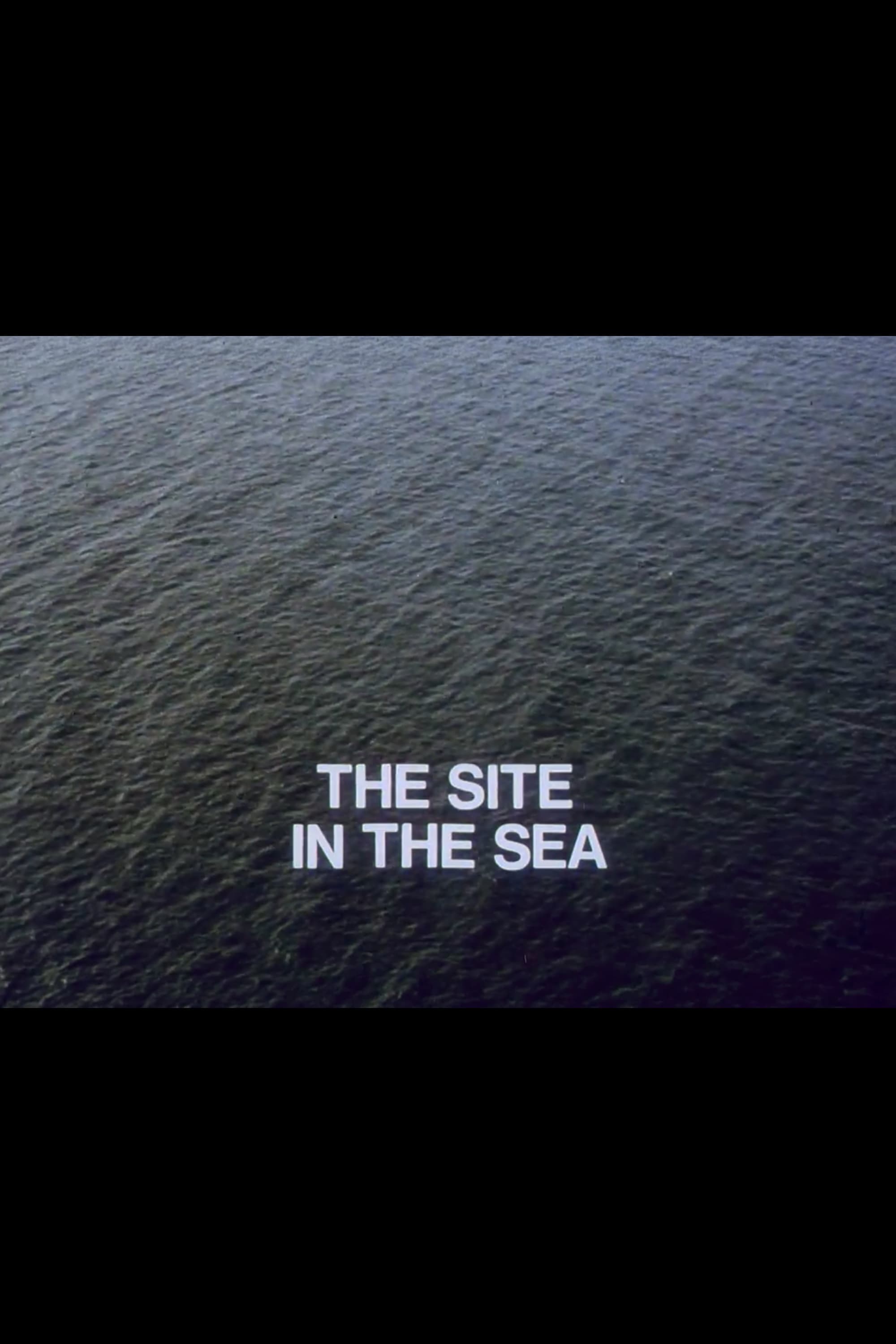 The Site in the Sea
