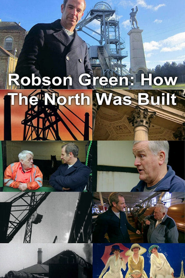 Robson Green: How The North Was Built