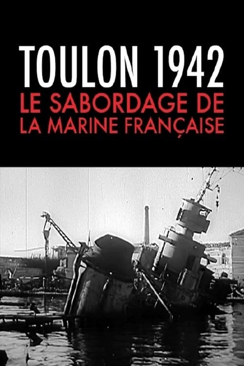 Toulon 1942, le sabordage de la marine française