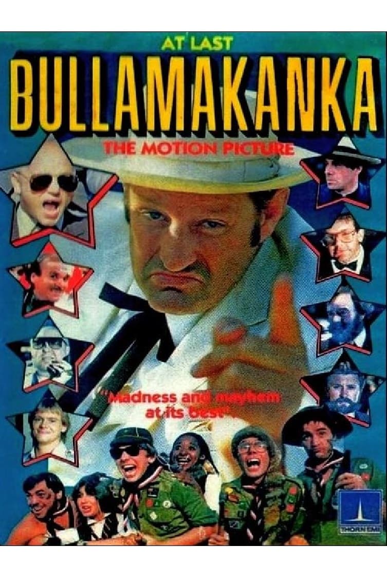 At Last... Bullamakanka: The Motion Picture