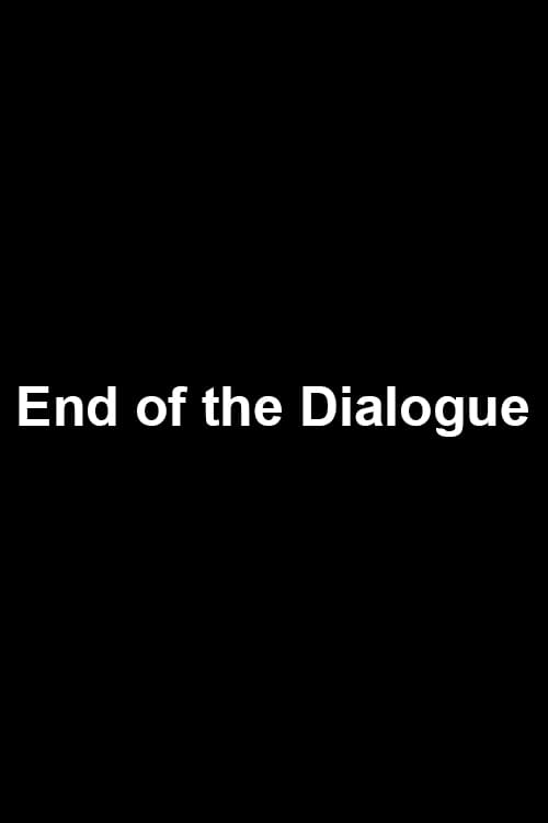 End of the Dialogue