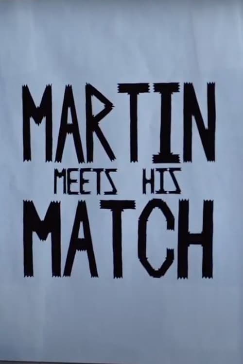 Martin Meets His Match