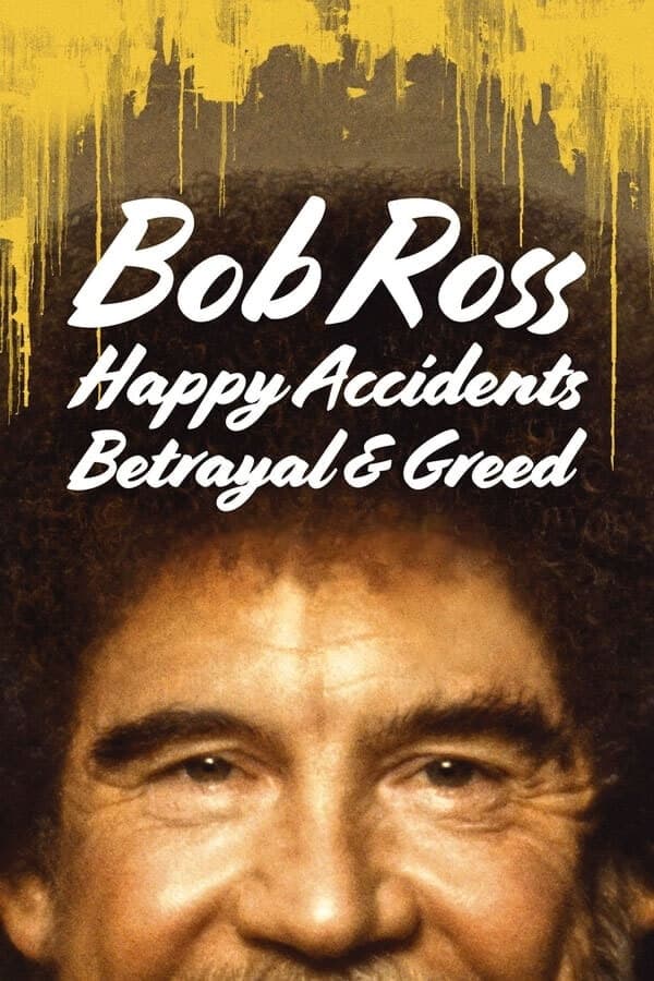 Bob Ross: Glückliche Unfälle, Betrug und Gier (2021)