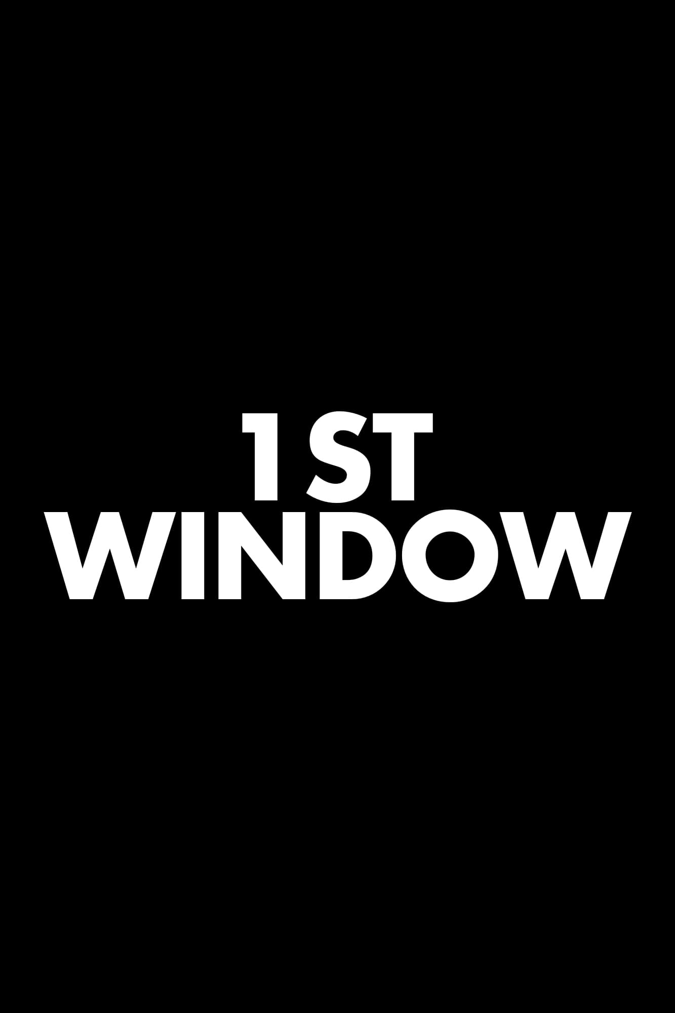 1st Window