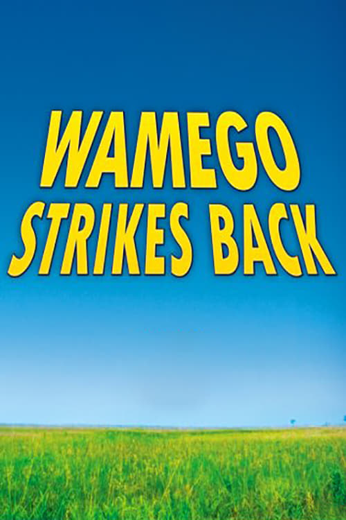 Wamego Strikes Back (2007)