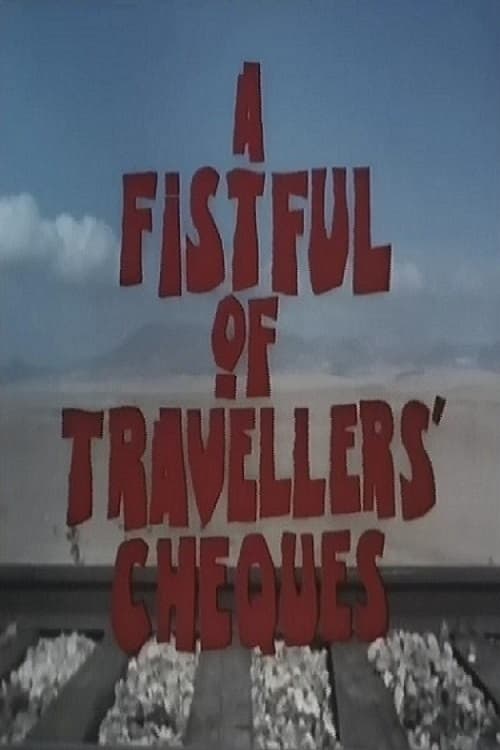 A Fistful of Travellers' Cheques