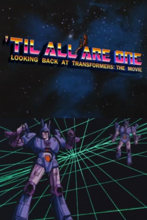 Til All Are One: Looking Back at Transformers: The Movie