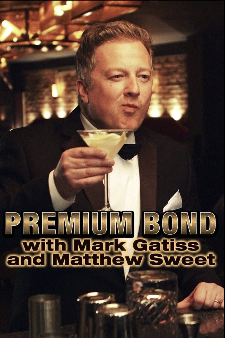 Premium Bond with Mark Gatiss and Matthew Sweet (2015)