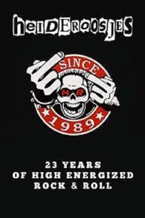 Heideroosjes - 23 Years Of High Energized Rock & Roll
