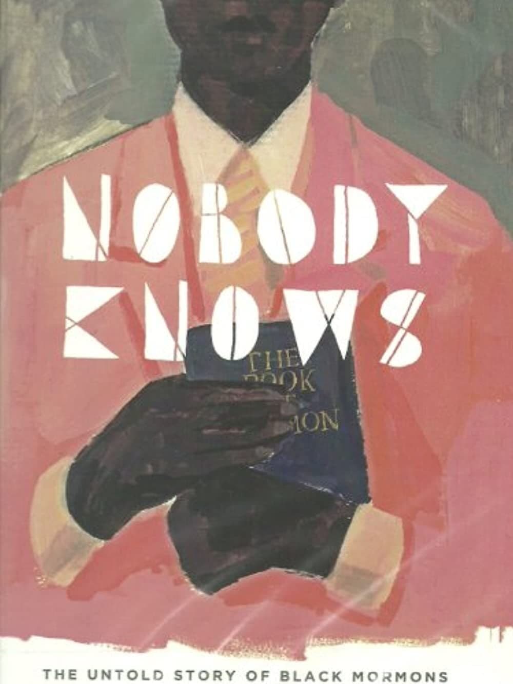 Nobody Knows: The Untold Story of Black Mormons